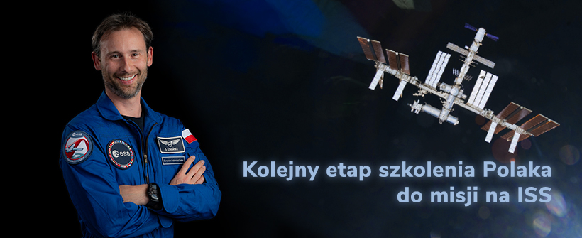Kolejny etap szkolenia Polaka do misji na ISS